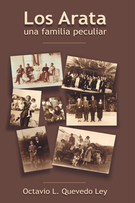 Portada del libro Los Arata: una familia peculiar de Octavio L. Quevedo Ley